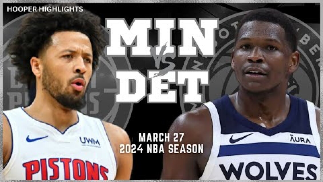Minnesota Timberwolves vs Detroit Pistons Full Game Highlights | Mar 27 | 2024 NBA Season