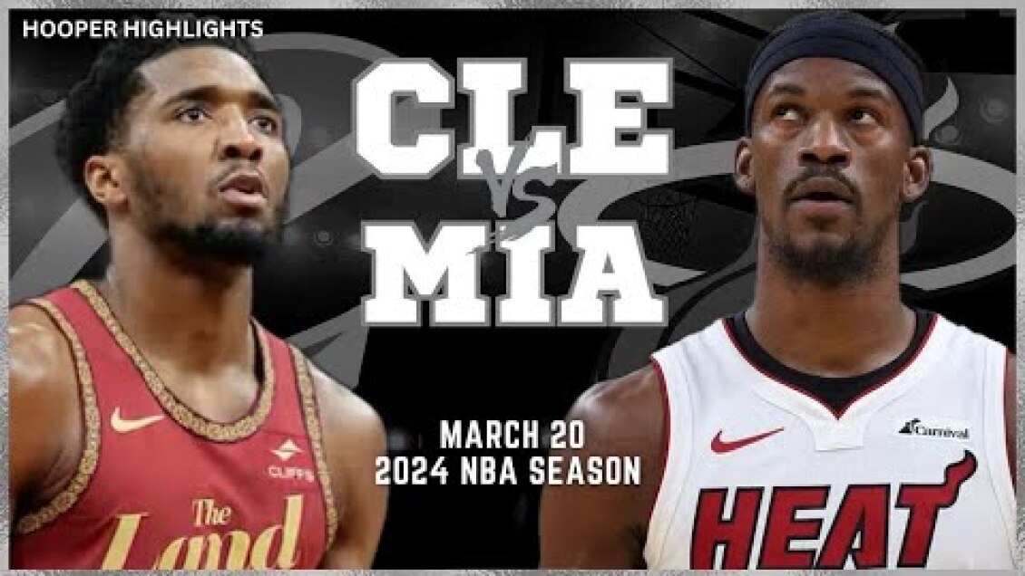 Miami Heat vs Cleveland Cavaliers Full Game Highlights | Mar 20 | 2024 NBA Season