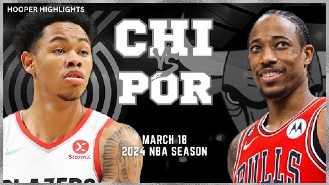 Chiago Bulls vs Portland Trail Blazers Full Game Highlights | Mar 18 | 2024 NBA Season