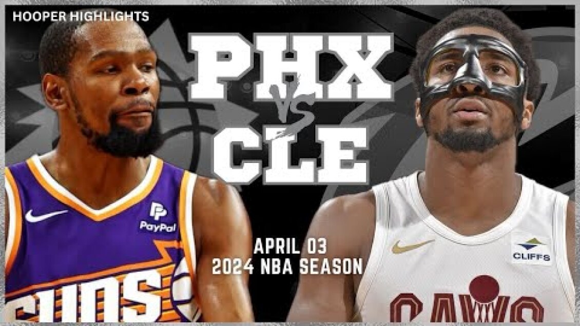 Phoenix Suns vs Cleveland Cavaliers Full Game Highlights | Apr 3 | 2024 NBA Season