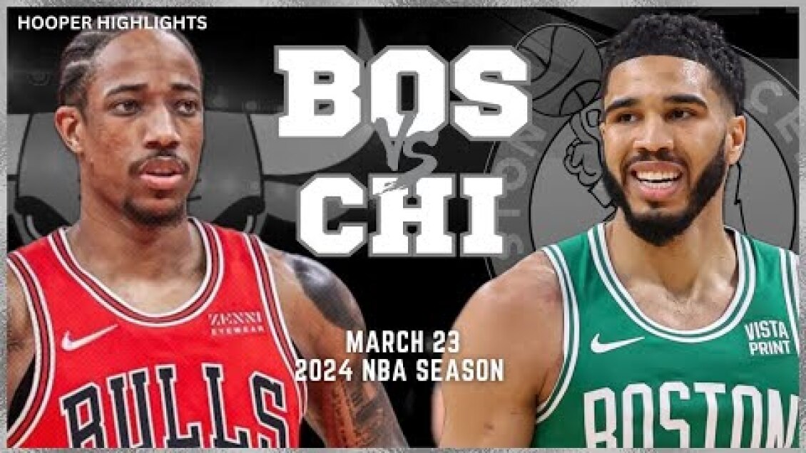 Boston Celtics vs Chicago Bulls Full Game Highlights | Mar 23 | 2024 NBA Season