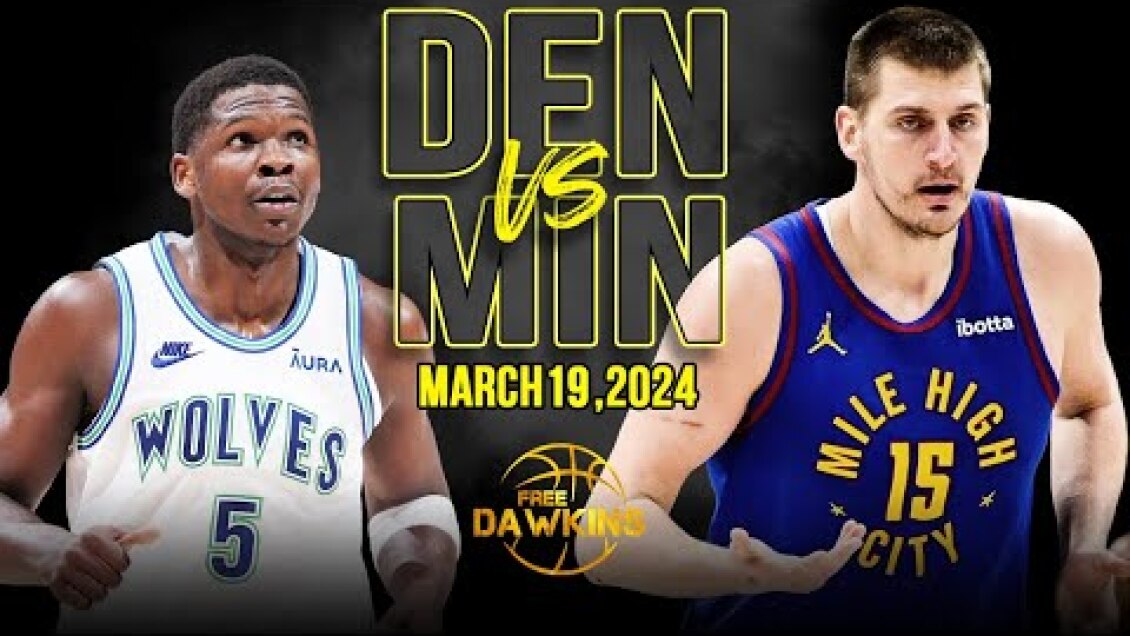 Denver Nuggets vs Minnesota Timberwolves Full Game Highlights | March 19, 2024 | FreeDawkins