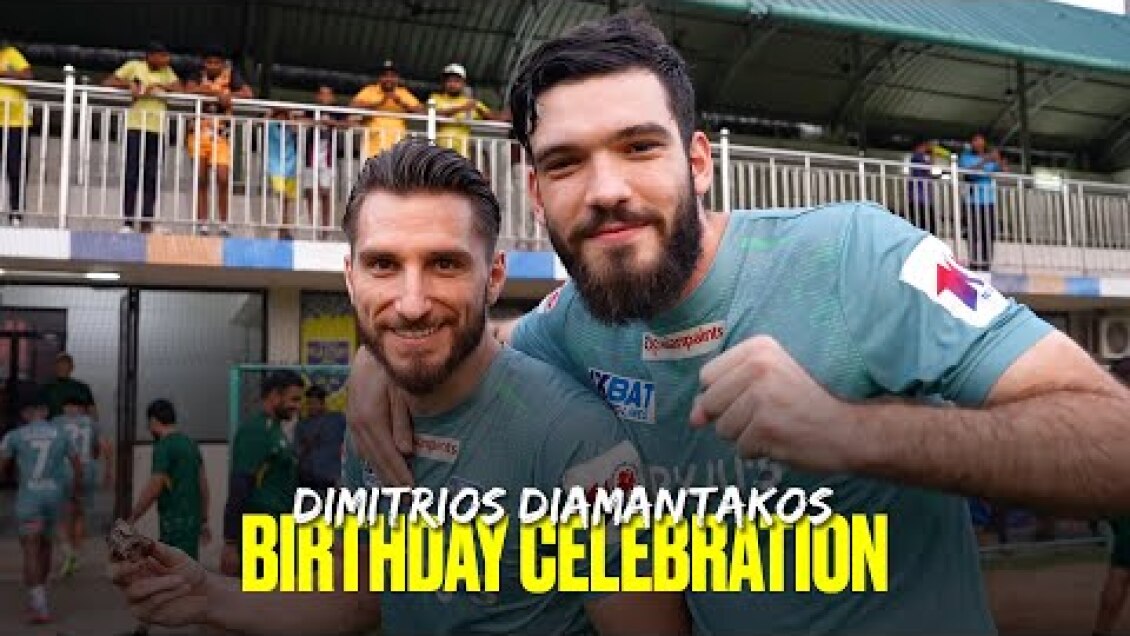 Birthday Celebration |  Dimitrios Diamantakos | Kerala Blasters