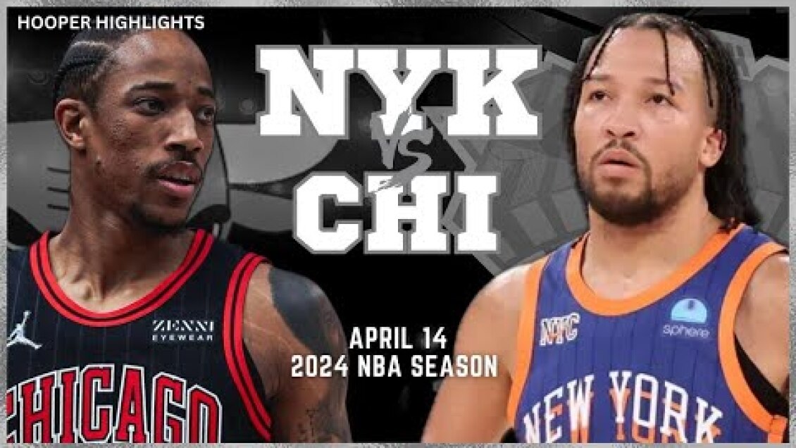 New York Knicks vs Chicago Bulls Full Game Highlights | Apr 14 | 2024 NBA Season