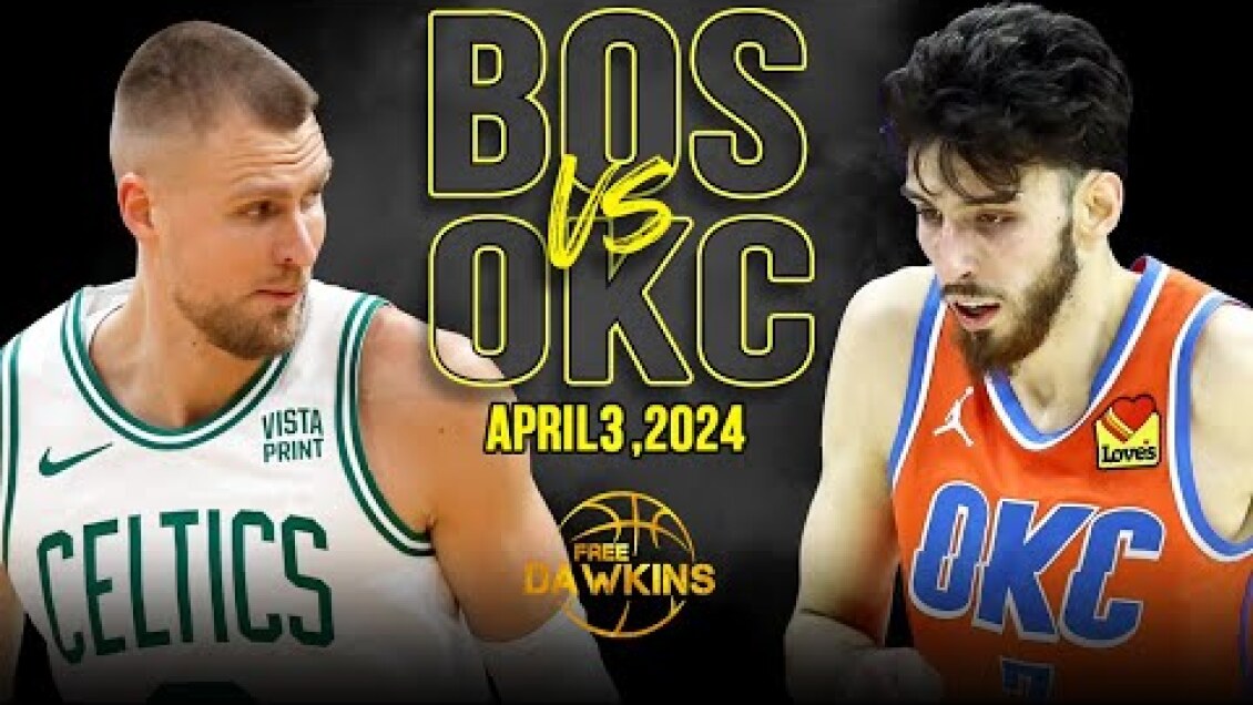 Boston Celtics vs OKC Thunder Full Game Highlights | April 3, 2024 | FreeDawkins