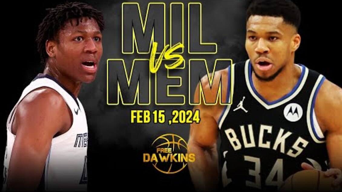 Milwaukee Bucks vs Memphis Grizzlies Full Game Highlights | February 15, 2024 | FreeDawkins