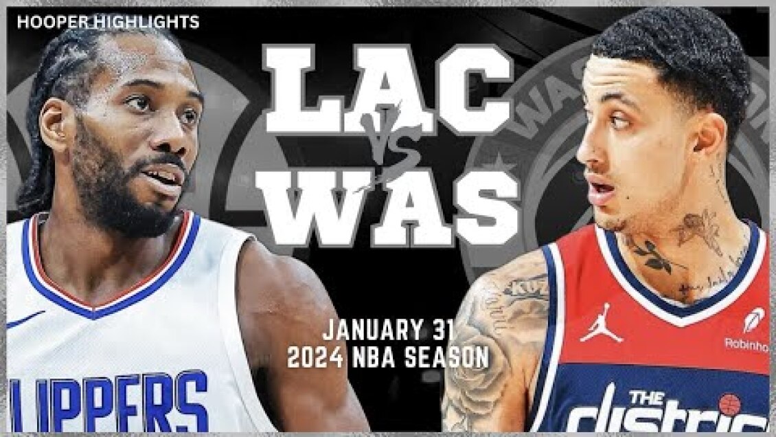 LA Clippers vs Washignton Wizards Full Game Highlights | Jan 31 | 2024 NBA Season