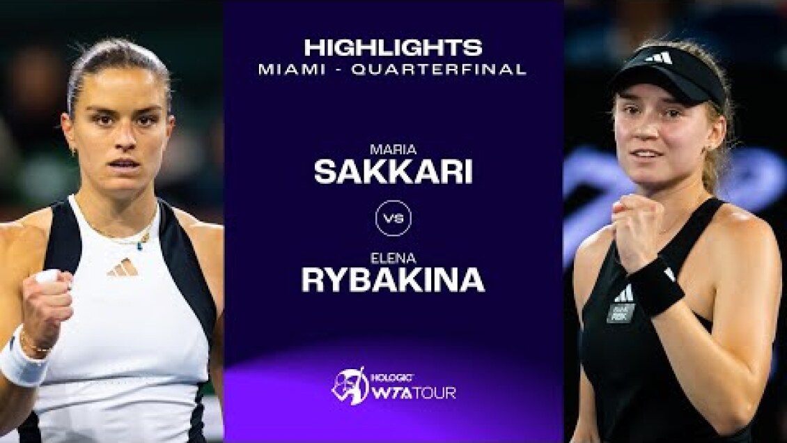 Maria Sakkari vs. Elena Rybakina | 2024 Miami Quarterfinal | WTA Match Highlights