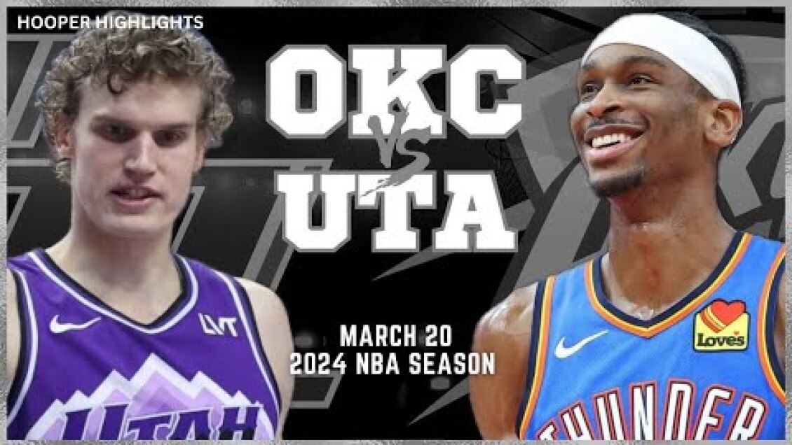 Utah Jazz vs Oklahoma City Thunder Full Game Highlights | Mar 20 | 2024 NBA Season