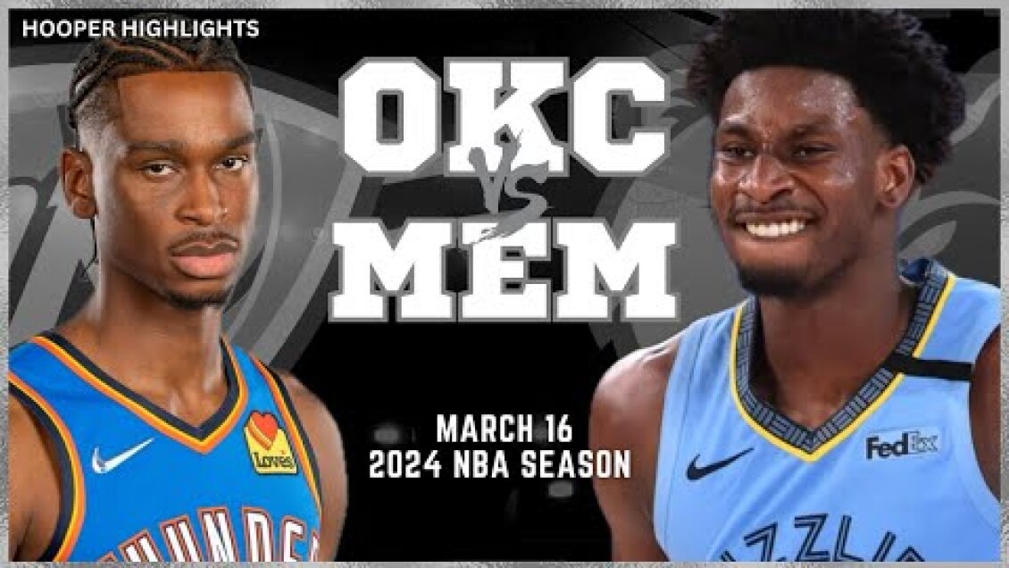 Oklahoma City Thunder vs Memphis Grizzlies Full Game Highlights | Mar 16 | 2024 NBA Season