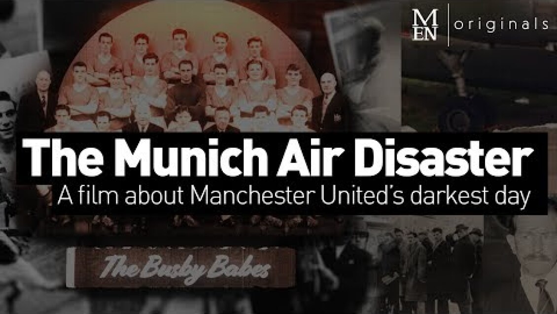 The Munich Air Disaster: A film about Manchester United's darkest day