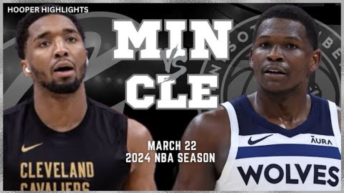 Cleveland Cavaliers vs Minnesota Timberwolves Full Game Highlights | Mar 22 | 2024 NBA Season