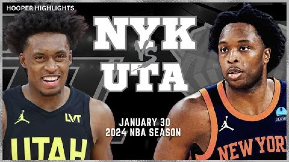 Utah Jazz vs New York Knicks Full Game Highlights | Jan 30 | 2024 NBA Season