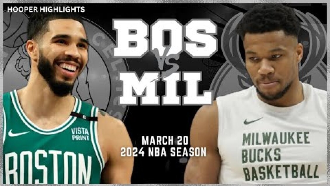 Milwaukee Bucks vs Boston Celtics Full Game Highlights | Mar 20 | 2024 NBA Season
