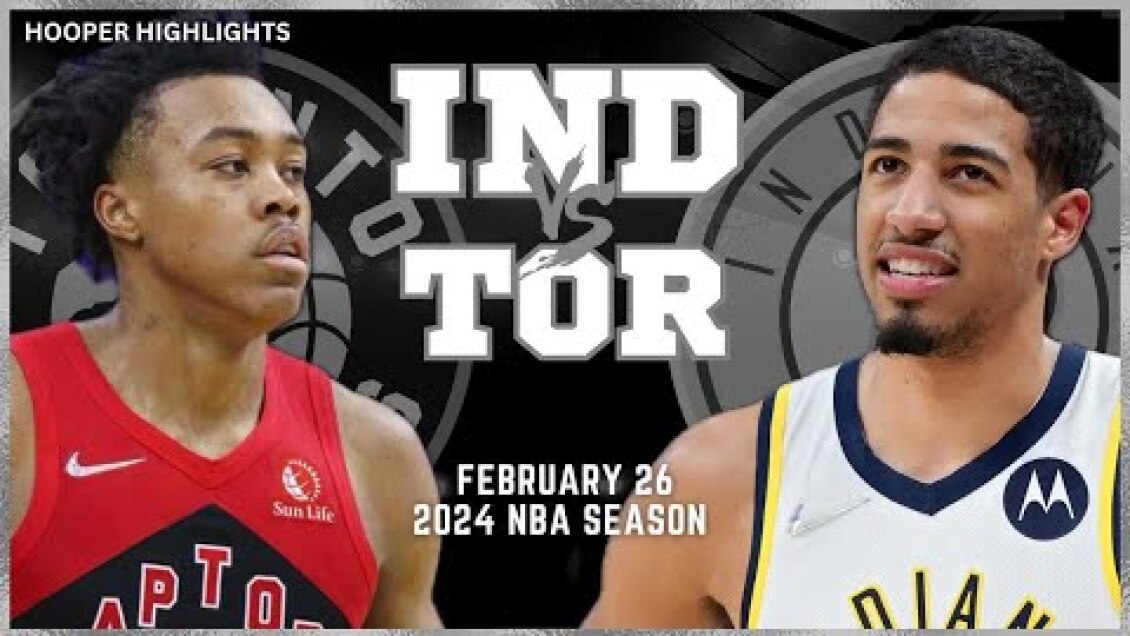 Toronto Raptors vs Indiana Pacers Full Game Highlights | Feb 26 | 2024 NBA Season