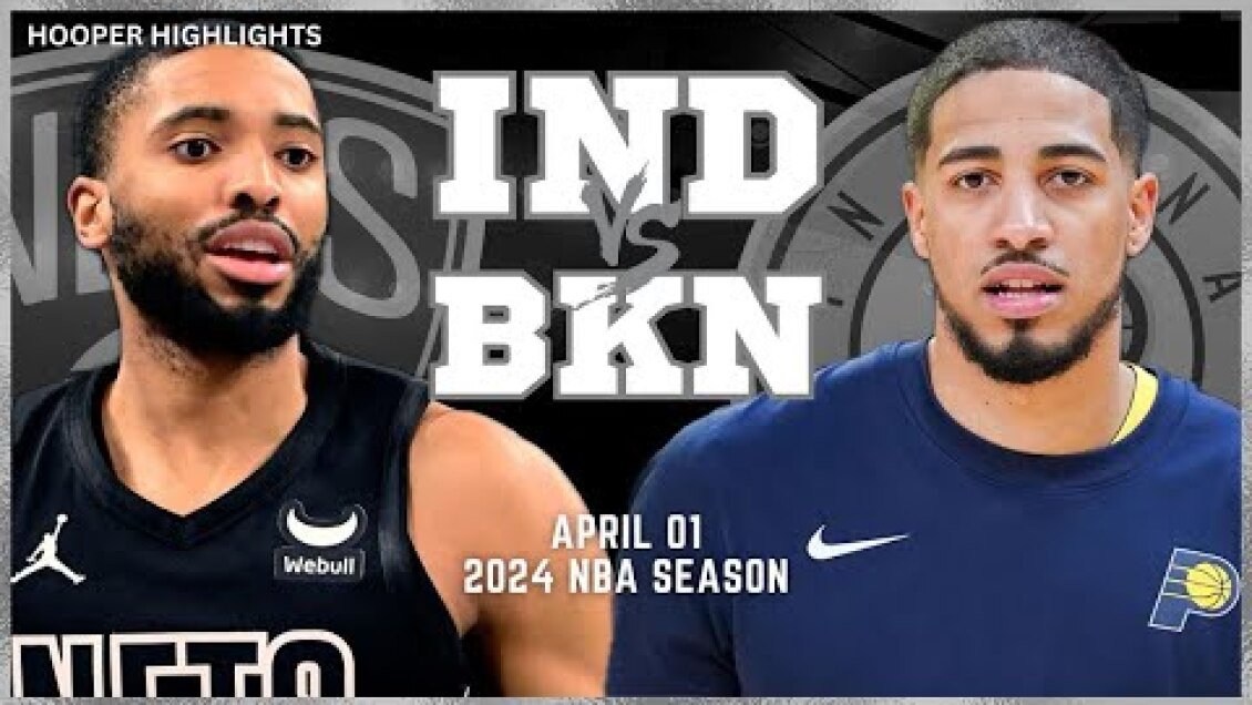 Brooklyn Nets vs Indiana Pacers Full Game Highlights | Apr 1 | 2024 NBA Season