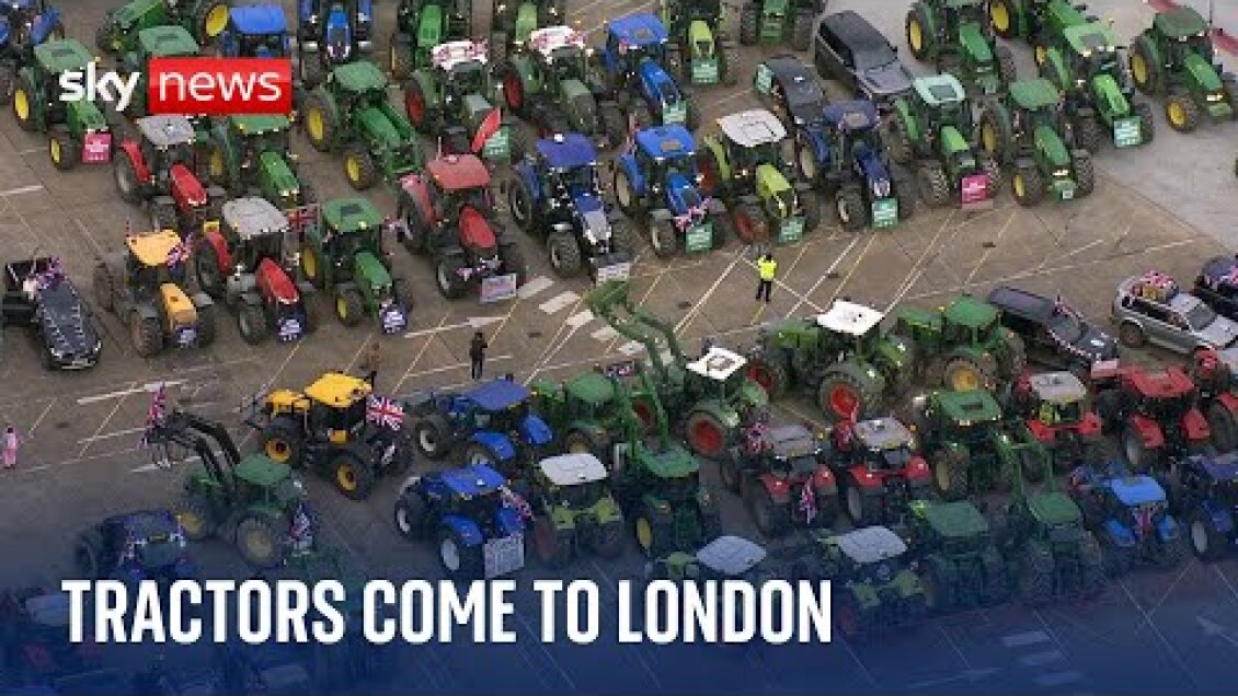 Tractors descend on Parliament over 'betrayal' of British farmers