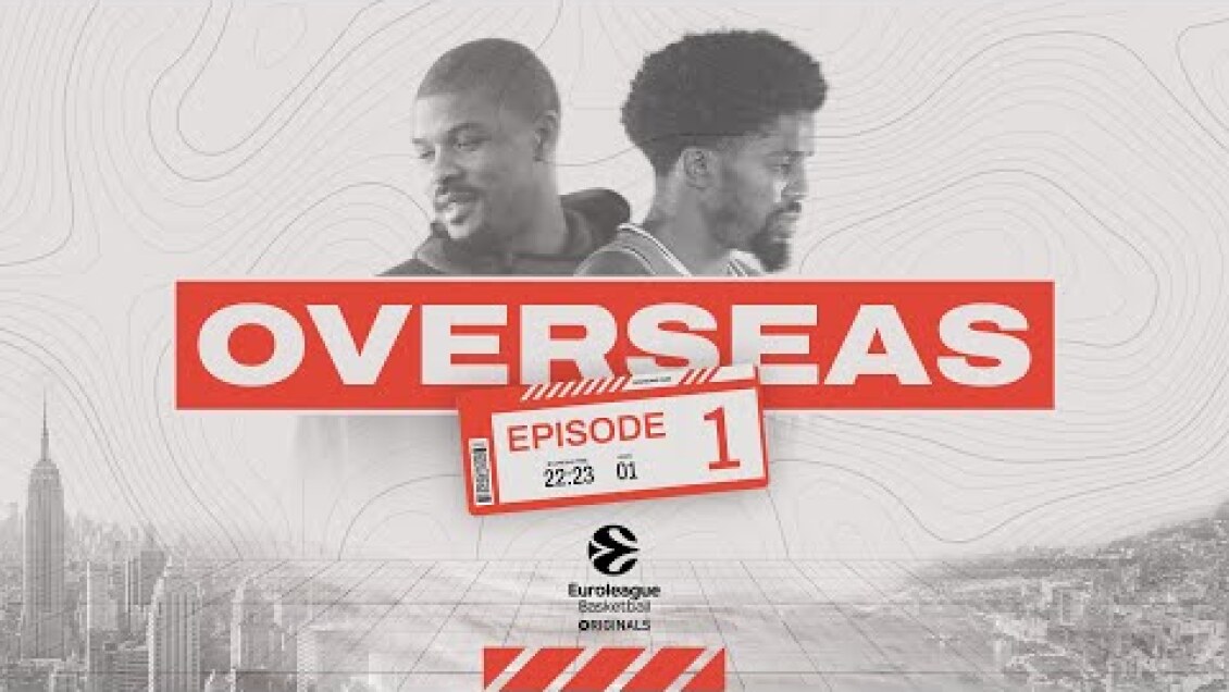 Euroleague Basketball Originals: Overseas | Episode 1